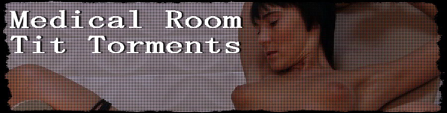 Medical Room Tit Torments